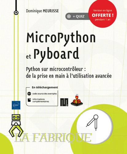 Dominique Meurisse - MicroPython et Pyboard - Python sur microcontrôleur : de la prise en main à l'utilisation avancée.