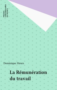 Dominique Meurs - La rémunération du travail.