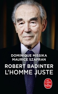 Dominique Missika et Maurice Szafran - Robert Badinter - L'homme juste.