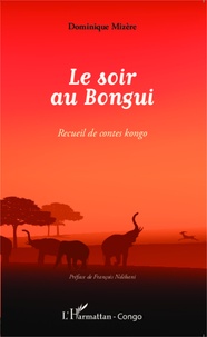 Dominique Mizère - Le soir au Bongui - Recueil de contes kongo.