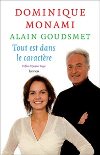 Dominique Monami et Alain Goudsmet - Tout est dans le caractère.