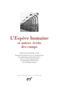 Dominique Moncond'huy - L'espèce humaine et autres écrits des camps.