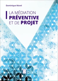 La médiation préventive et de projet