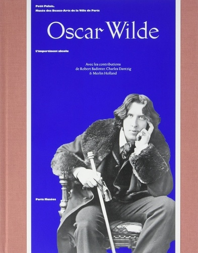 Dominique Morel - Oscar Wilde - L'impertinent absolu.
