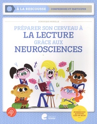 Dominique Morelle - Préparer son cerveau à la lecture grâce aux neurosciences.