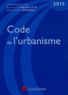 Dominique Moreno et Bernard Lamorlette - Code de l'urbanisme.