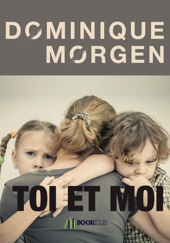 Dominique Morgen - Toi et Moi.