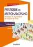 Dominique Mouton et Gaudérique Paris - Pratique du merchandising - 4e éd. - Stratégies et organisation de l'espace de vente.