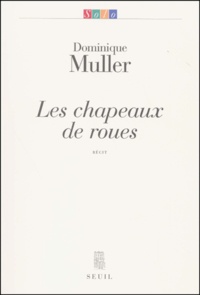 Dominique Muller - Les Chapeaux De Roues.