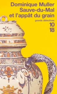 Sauve-Du-Mal Et L'Appat Du Grain