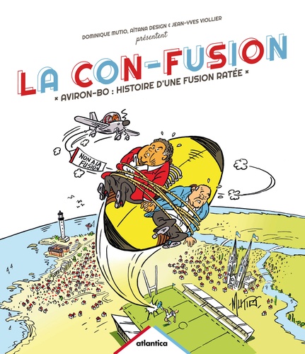 Dominique Mutio et Jean-Yves Viollier - La con-fusion - Aviron-BO : histoire d'une fusion ratée.