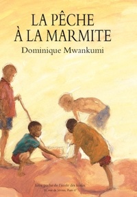Dominique Mwankumi - La pêche à la marmite.