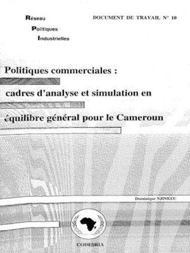 Politiques commerciales. Cadres d'analyse et simulation en équilibre général pour le Cameroun