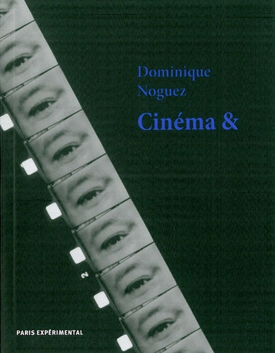 Dominique Noguez - Cinéma &.