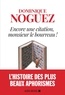 Dominique Noguez - Encore une citation, monsieur le bourreau !.