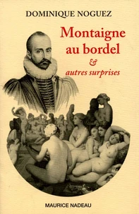 Montaigne au bordel & autres surprises