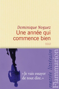 Dominique Noguez - Une année qui commence bien.