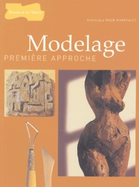 Dominique Nour-Margeault - Modelage - Première approche.