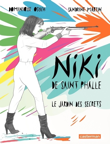 Niki de Saint Phalle. Le jardin des secrets