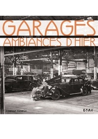 Dominique Pagneux - Garages - Ambiances d'hier.