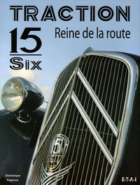 Dominique Pagneux - Traction 15-Six - Reine de la route.