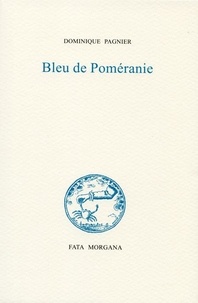Dominique Pagnier - Bleu de Poméranie.