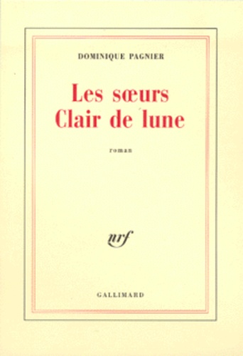 Dominique Pagnier - Les soeurs Clair de lune.