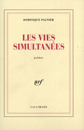 Dominique Pagnier - Les vies simultanées - Poèmes.