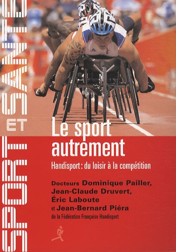 Dominique Pailler et Jean-Claude Druvert - Le sport autrement.