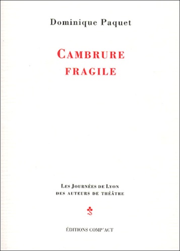 Dominique Paquet - Cambrures fragile.