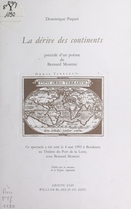 Dominique Paquet - La Dérive des continents.