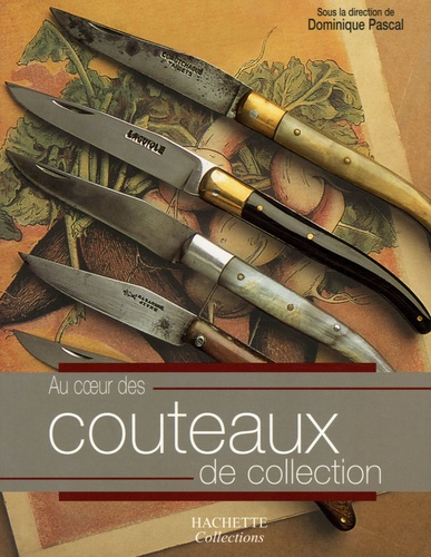 Dominique Pascal et René Pannier - Au coeur des Couteaux de collection.