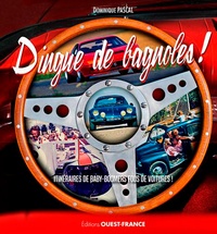 Dingue de bagnoles! - Itinéraires de babyboomers fous de voitures.pdf