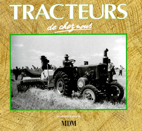 Dominique Pascal - Tracteurs de chez nous.