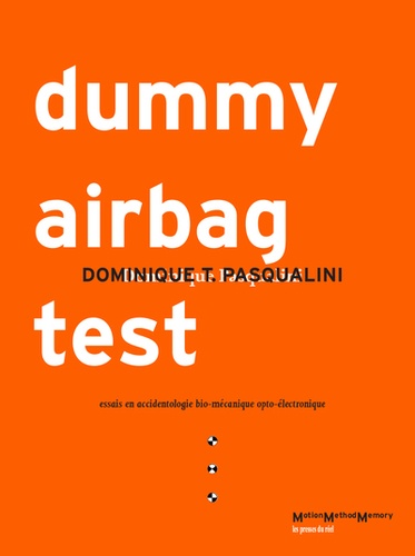 Dominique Pasqualini - Dummy Airbag Test - Essais en accidentologie bio-mécanique opto-électronique.