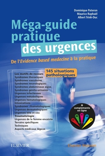 Dominique Pateron et Maurice Raphaël - Méga-guide pratique des urgences.