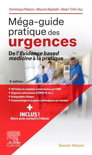 Méga-guide pratique des urgences. De l'evidence based medicine à la pratique 3e édition