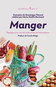 Dominique Paturel - Manger - Plaidoyer pour une démocratie alimentaire.