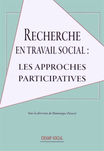 Dominique Paturel - Recherche en travail social : les approches participatives.