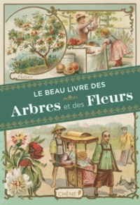 Dominique Pen Du - Le beau livre des arbres et des fleurs.