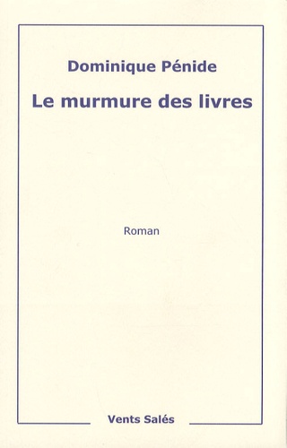 Dominique Pénide - Le murmure des livres.