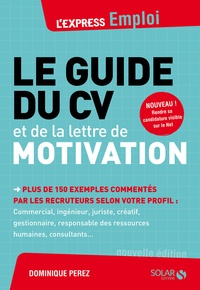 Dominique Perez - Le guide du CV et de la lettre de motivation.