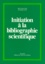 Initiation à la bibliographie scientifique - Occasion