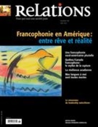 Dominique Peschard et Mouloud Idir - Relations. No. 778, Mai-Juin 2015 - Francophonie en Amérique : entre rêve et réalité.
