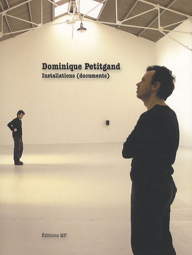 Dominique Petitgand - Dominique Petitgand - Installations (documents).