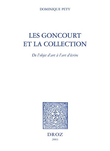 Les goncourt et la collection. De l'objet d'art à l'art d'écrire