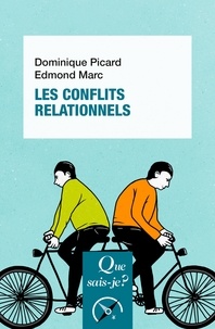 Dominique Picard et Edmond Marc - Les conflits relationnels.