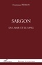 Dominique Pierson - Sargon - La chair et le sang.