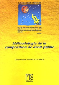 Dominique Pipard-Thavez - Methodologie De La Composition De Droit Public.