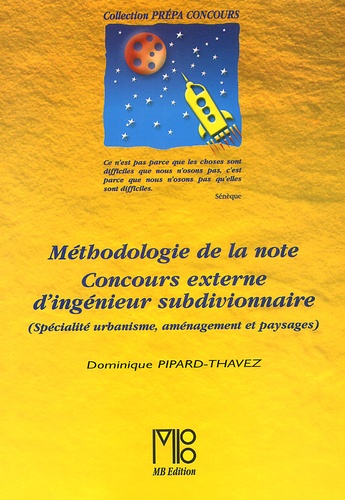 Dominique Pipard-Thavez - Methodologie De La Note Concours Externe D'Ingenieur Subdivisionnaire. Specialite Urbanisme, Amenagement Et Paysages.